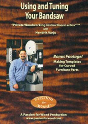 USING AND TUNING YOUR BANDSAW DVD