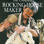 THE COMPLETE ROCKING HORSE MAKER