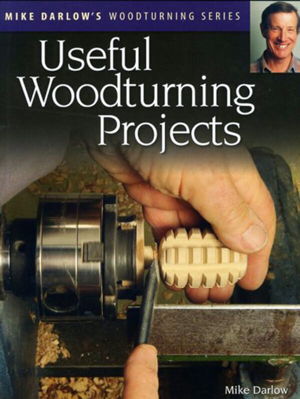 USEFUL WOODTURNING PROJECTS