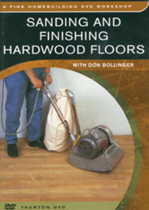 SANDING AND FINISHING HARDWOOD FLOORS DVD